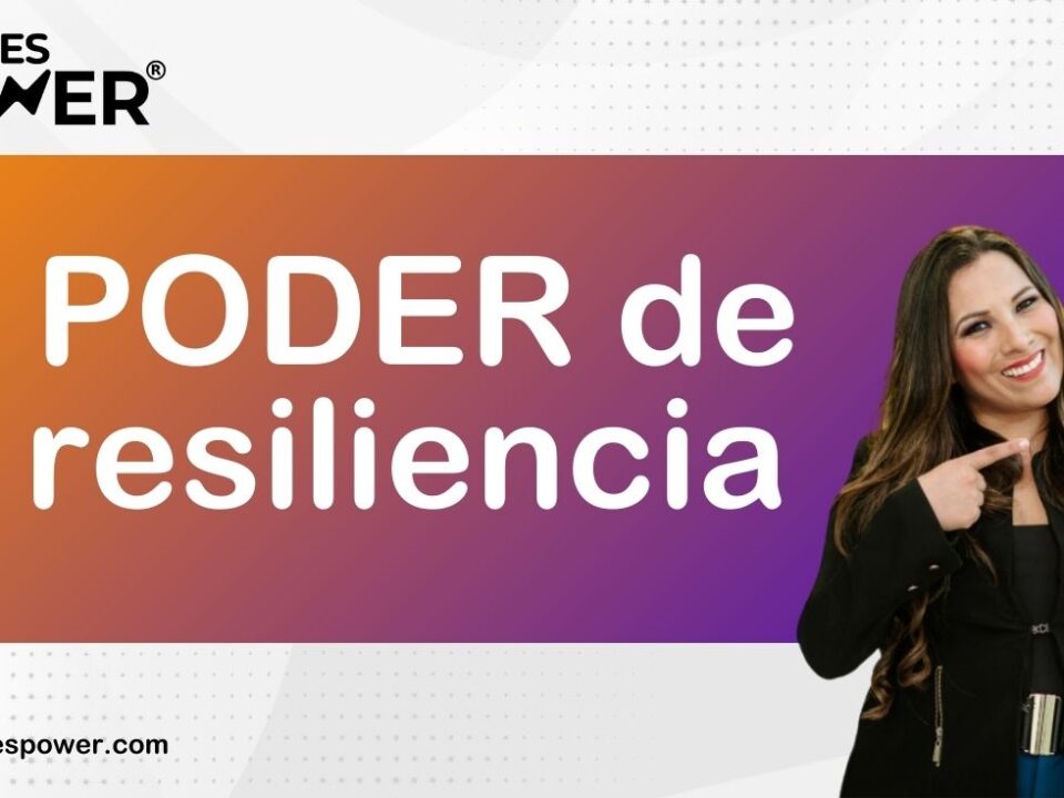 El PODER de la resiliencia