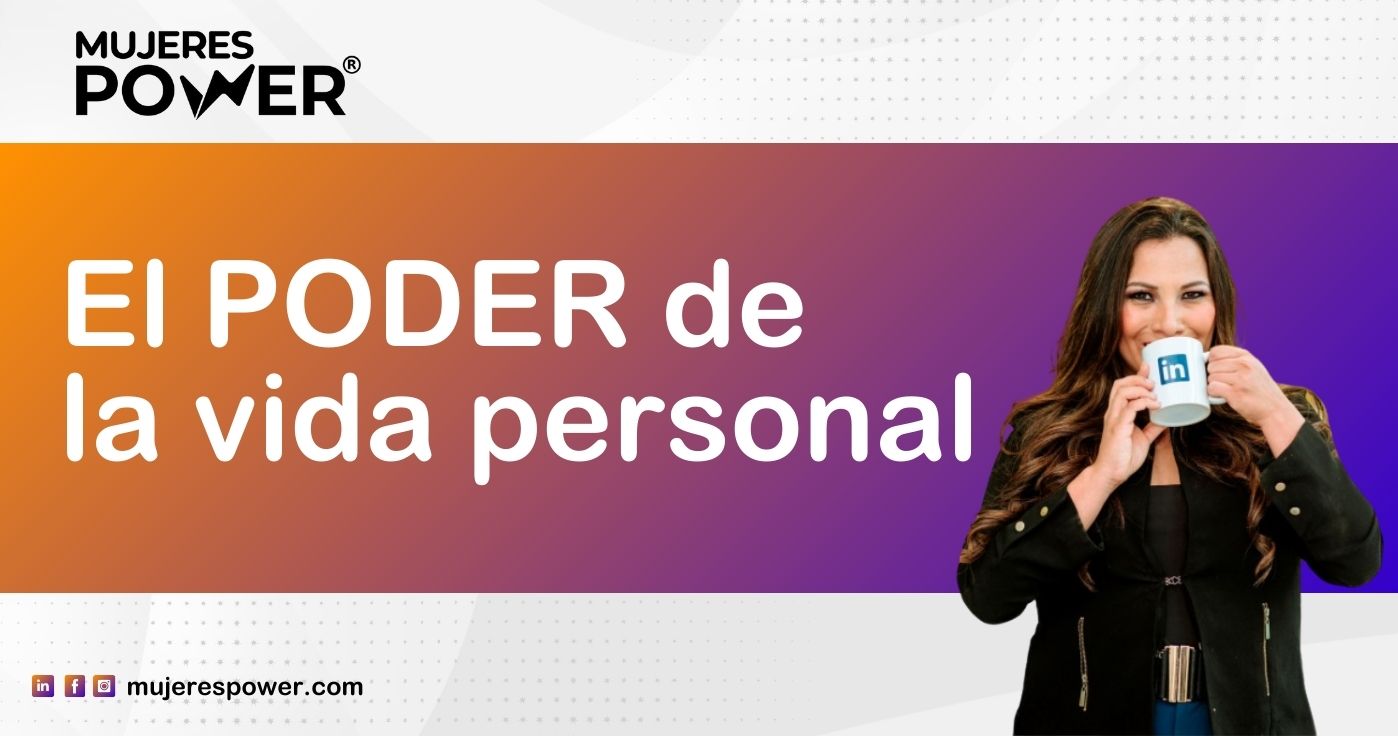 El poder de la vida personal